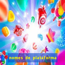 nomes de plataforma de jogos de aposta